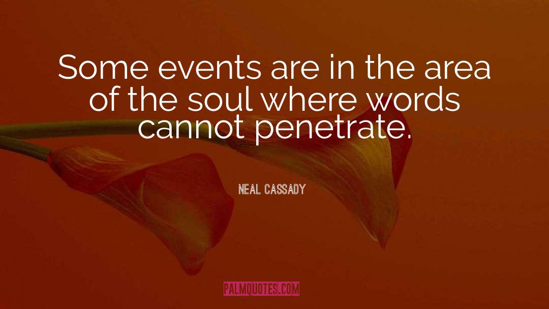 Neal Cassady quotes by Neal Cassady