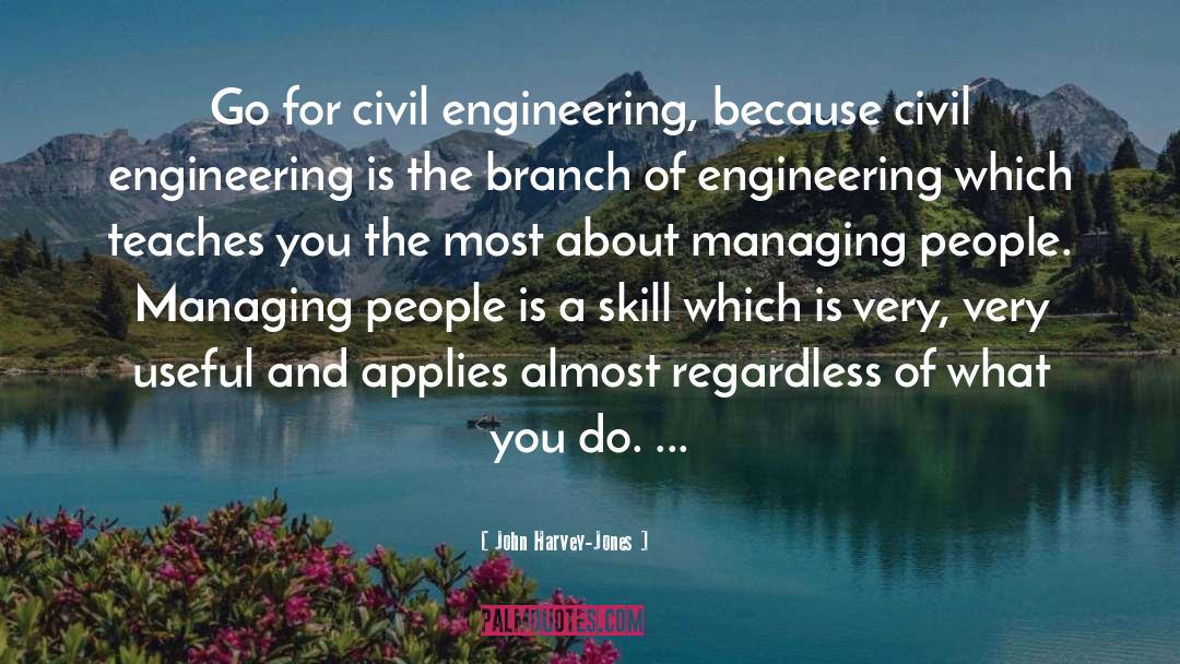 Near Civil Engineering quotes by John Harvey-Jones