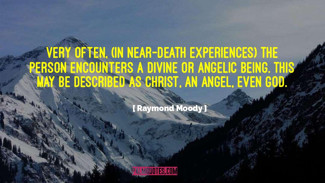 Near Death Experience quotes by Raymond Moody