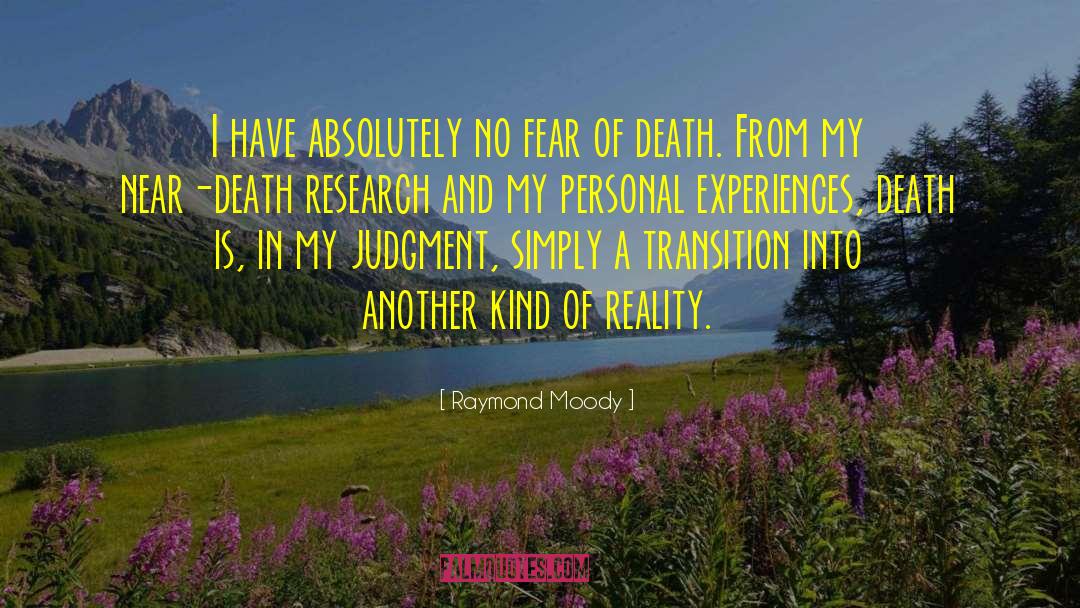 Near Death quotes by Raymond Moody