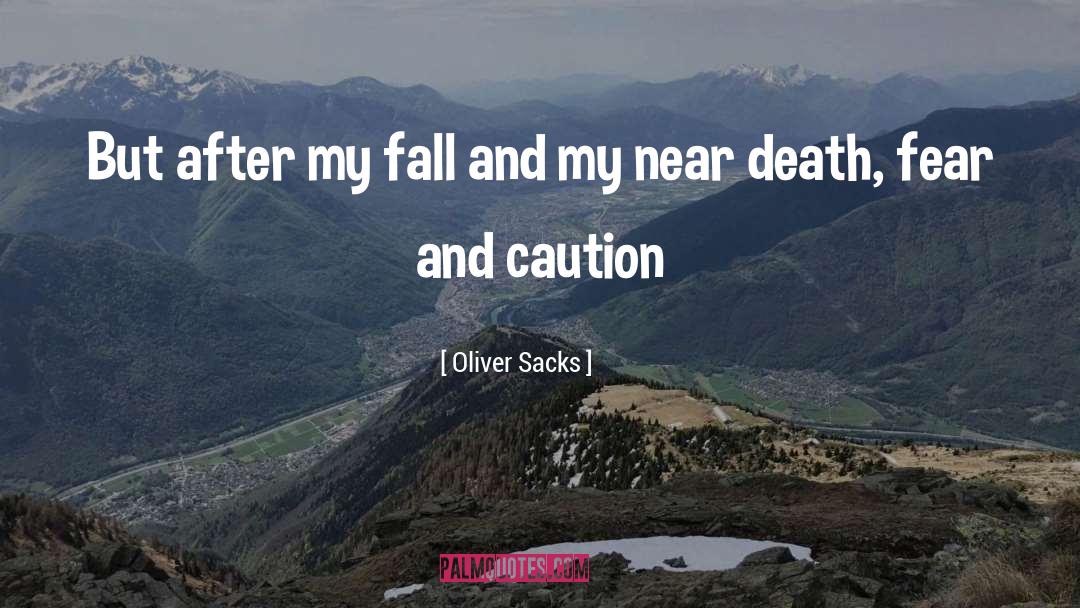 Near Death quotes by Oliver Sacks