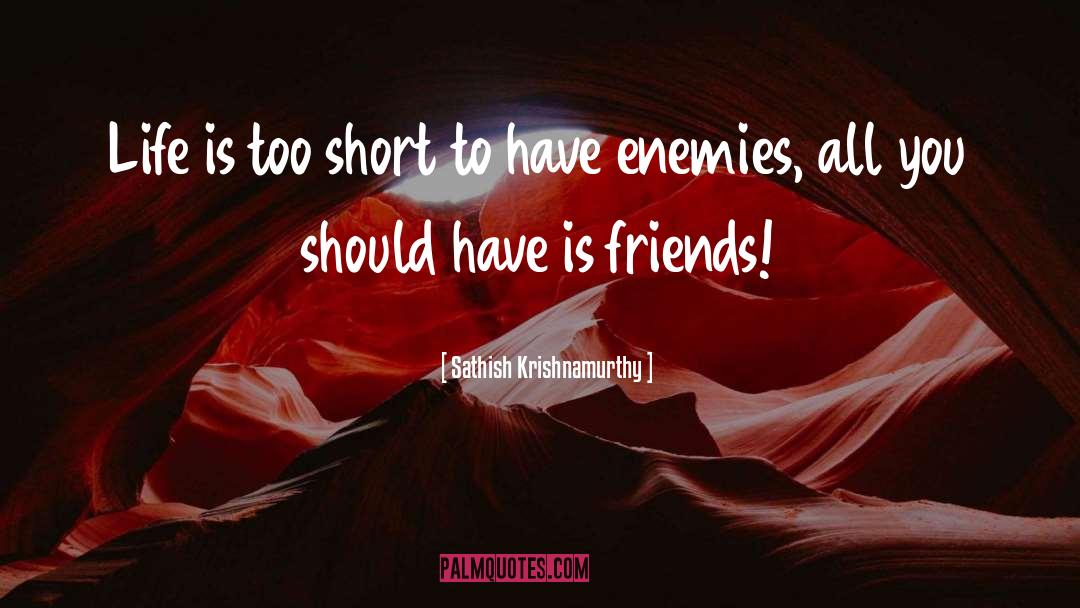 Near Enemies quotes by Sathish Krishnamurthy