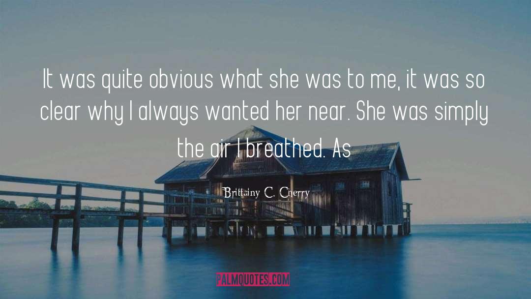 Near Misses quotes by Brittainy C. Cherry