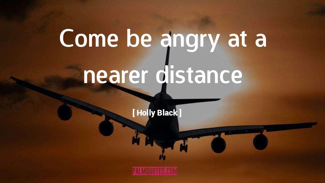 Nearer quotes by Holly Black