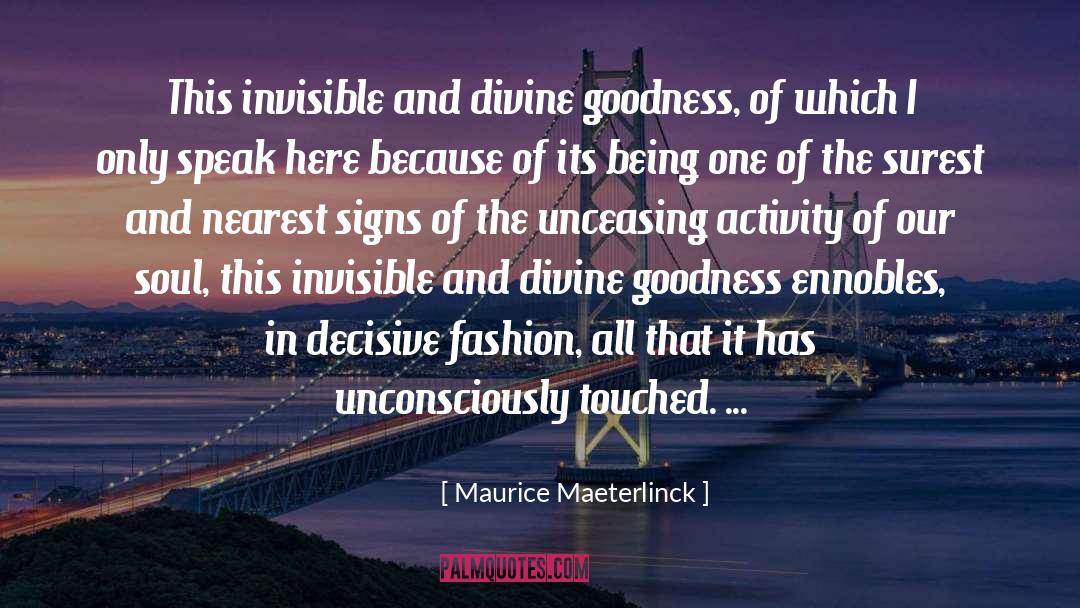 Nearest quotes by Maurice Maeterlinck
