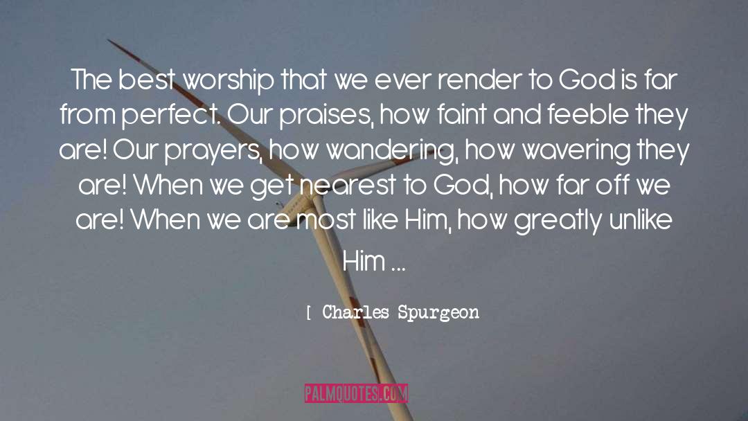 Nearest To God quotes by Charles Spurgeon