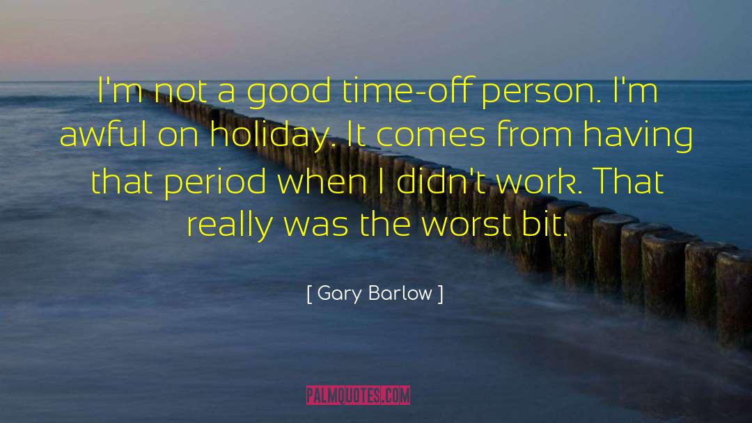 Nearly Holiday Time quotes by Gary Barlow