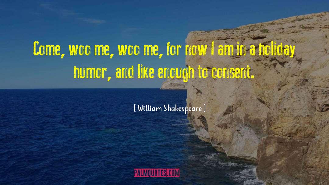 Nearly Holiday Time quotes by William Shakespeare
