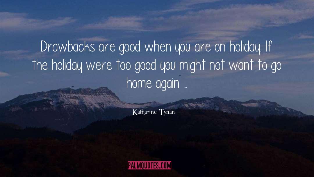 Nearly Holiday Time quotes by Katharine Tynan