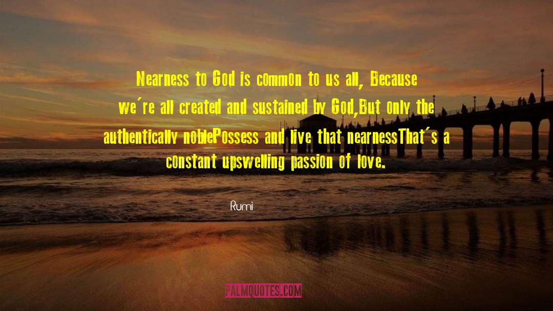 Nearness quotes by Rumi