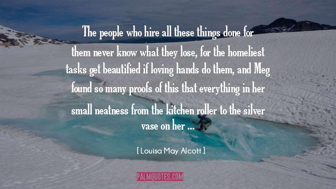 Neatness quotes by Louisa May Alcott