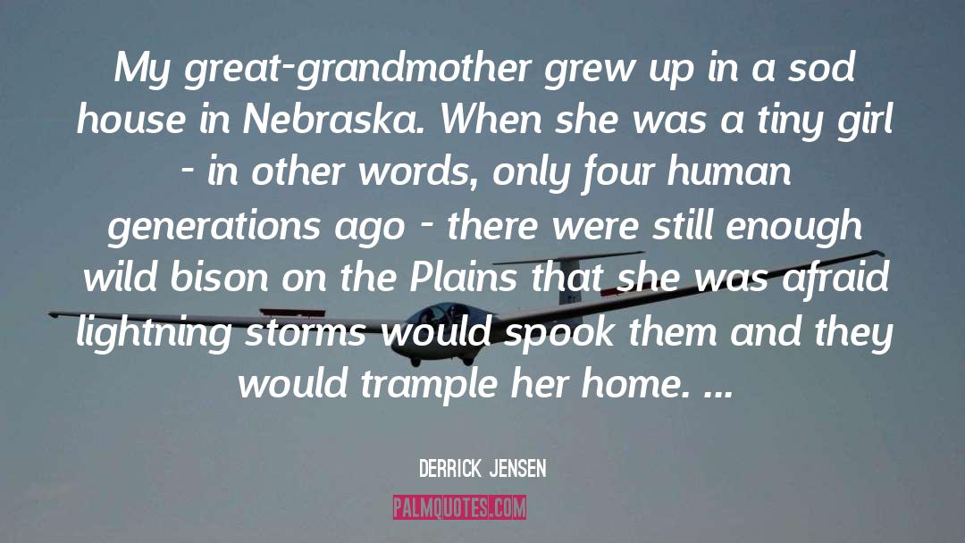 Nebraska quotes by Derrick Jensen