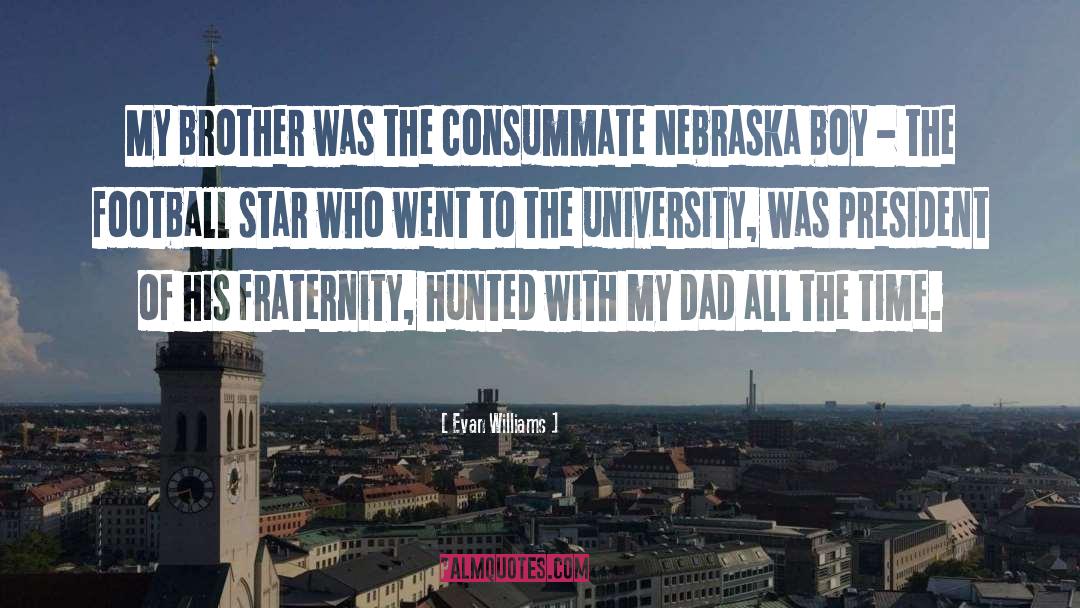 Nebraska quotes by Evan Williams