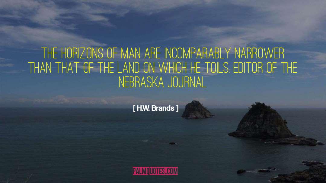 Nebraska quotes by H.W. Brands