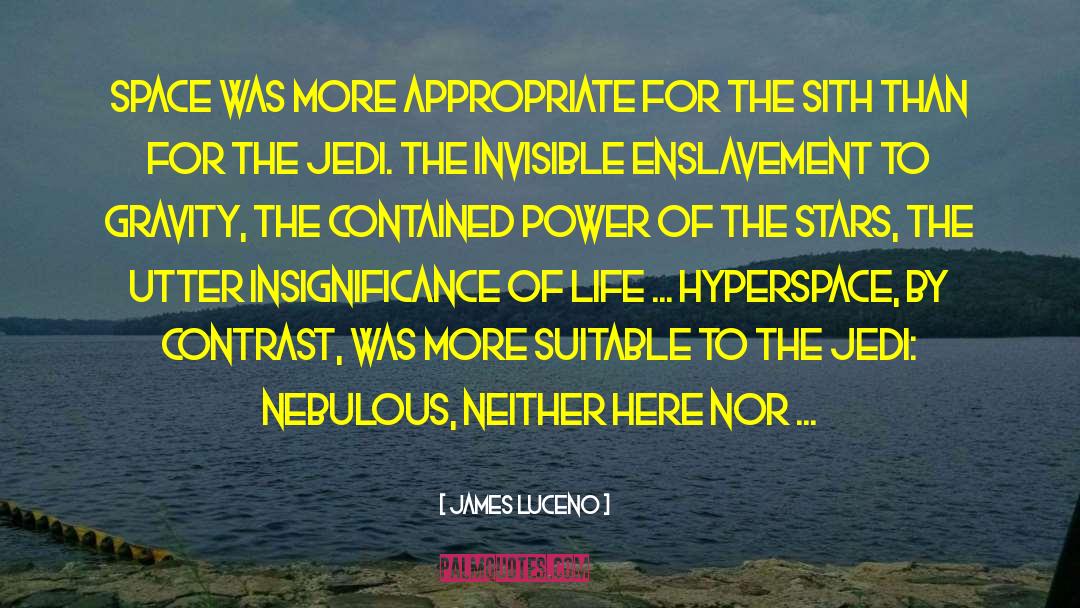 Nebulous quotes by James Luceno