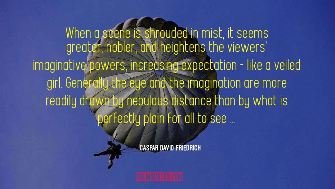 Nebulous quotes by Caspar David Friedrich