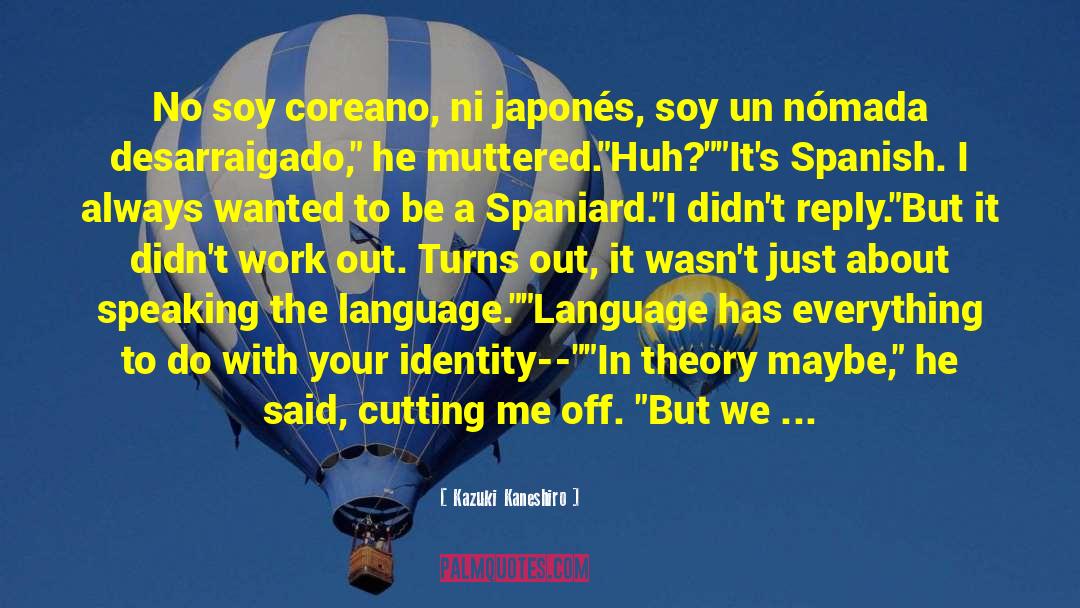 Necesitas In Spanish quotes by Kazuki Kaneshiro