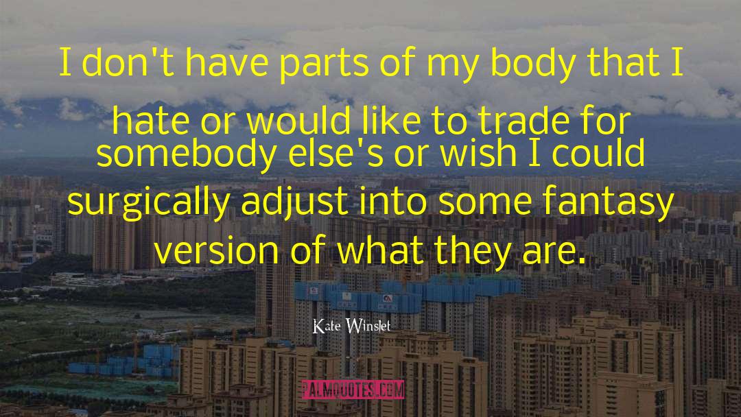Necessaries Body quotes by Kate Winslet