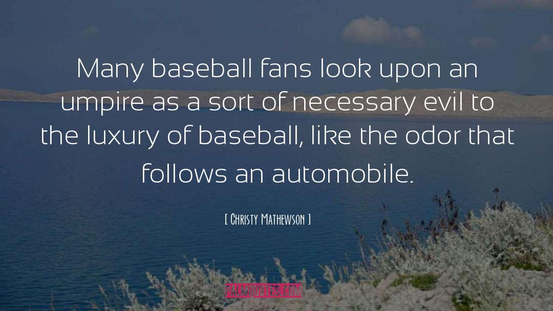 Necessary Evil quotes by Christy Mathewson