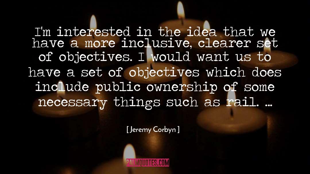 Necessary Things quotes by Jeremy Corbyn