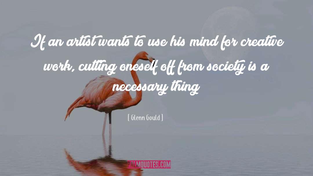 Necessary Things quotes by Glenn Gould