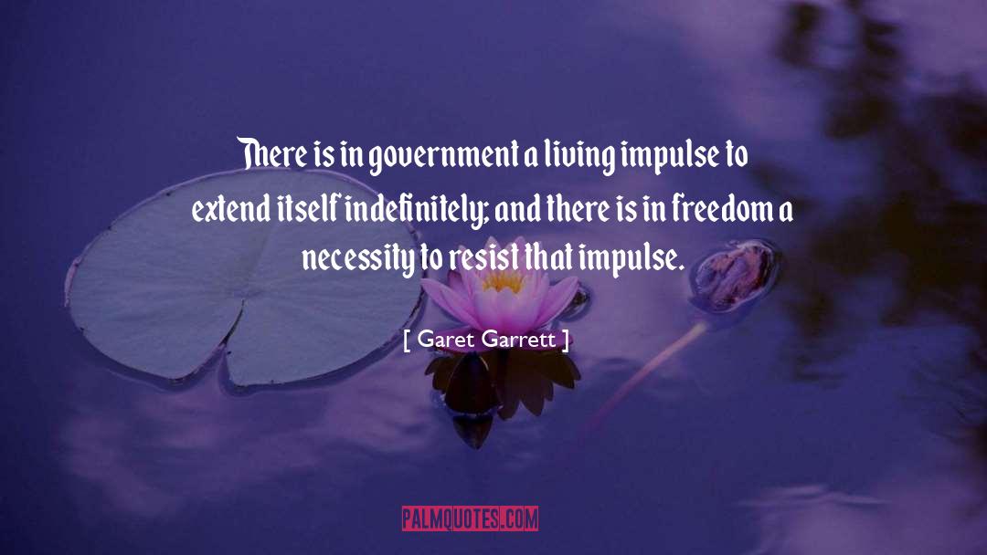 Necessity quotes by Garet Garrett