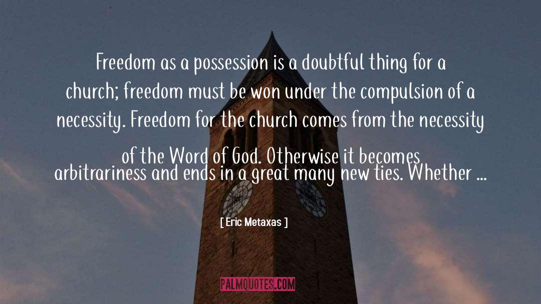 Necessity Worth quotes by Eric Metaxas