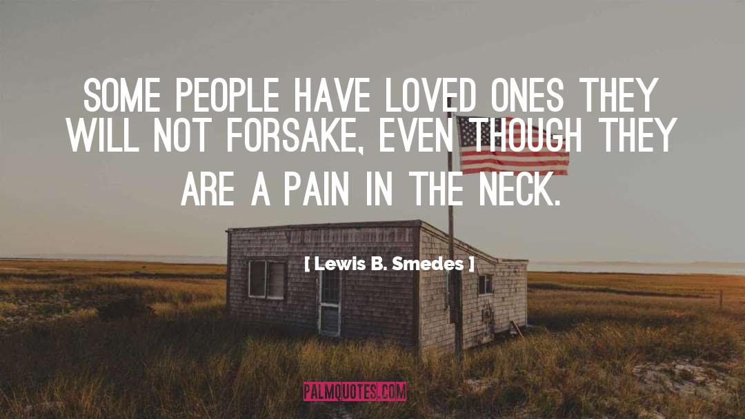 Neck Pain quotes by Lewis B. Smedes