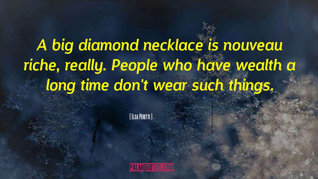 Necklace quotes by Elsa Peretti