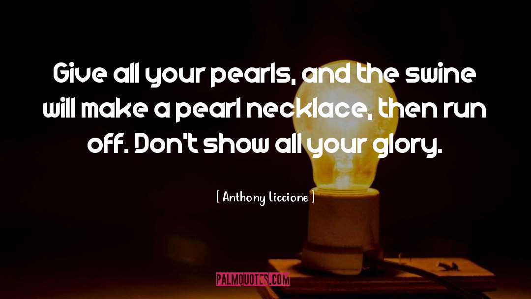 Necklace quotes by Anthony Liccione
