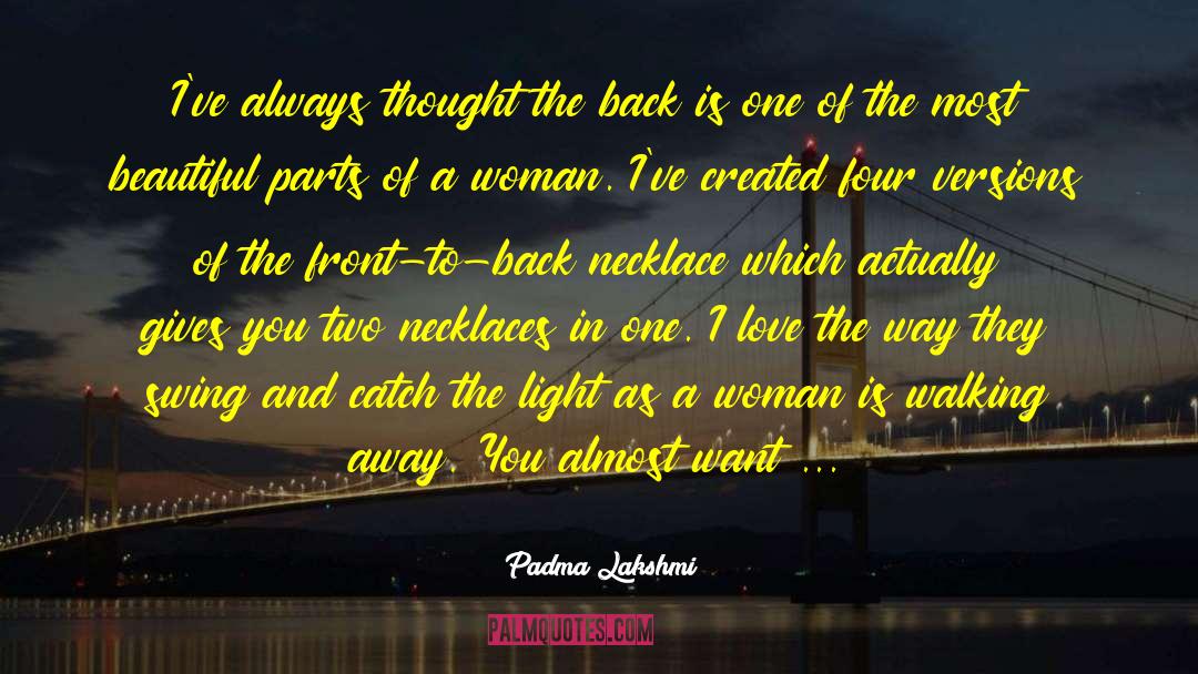 Necklace quotes by Padma Lakshmi