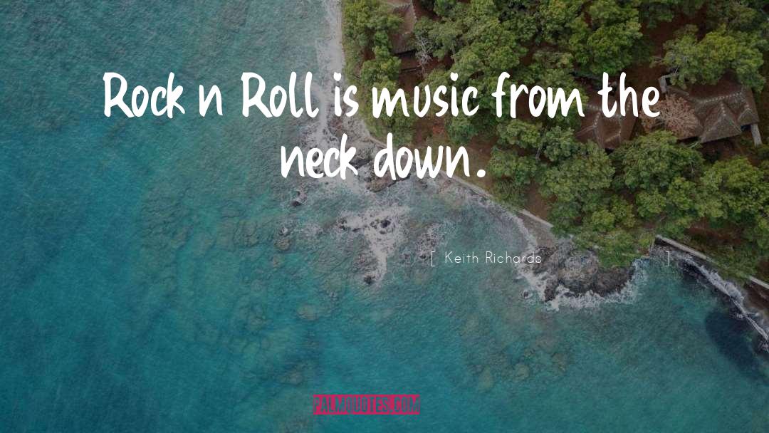 Necks quotes by Keith Richards