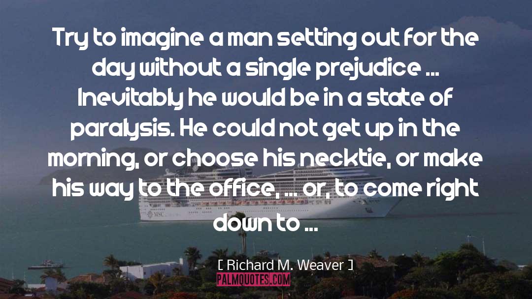 Neckties quotes by Richard M. Weaver