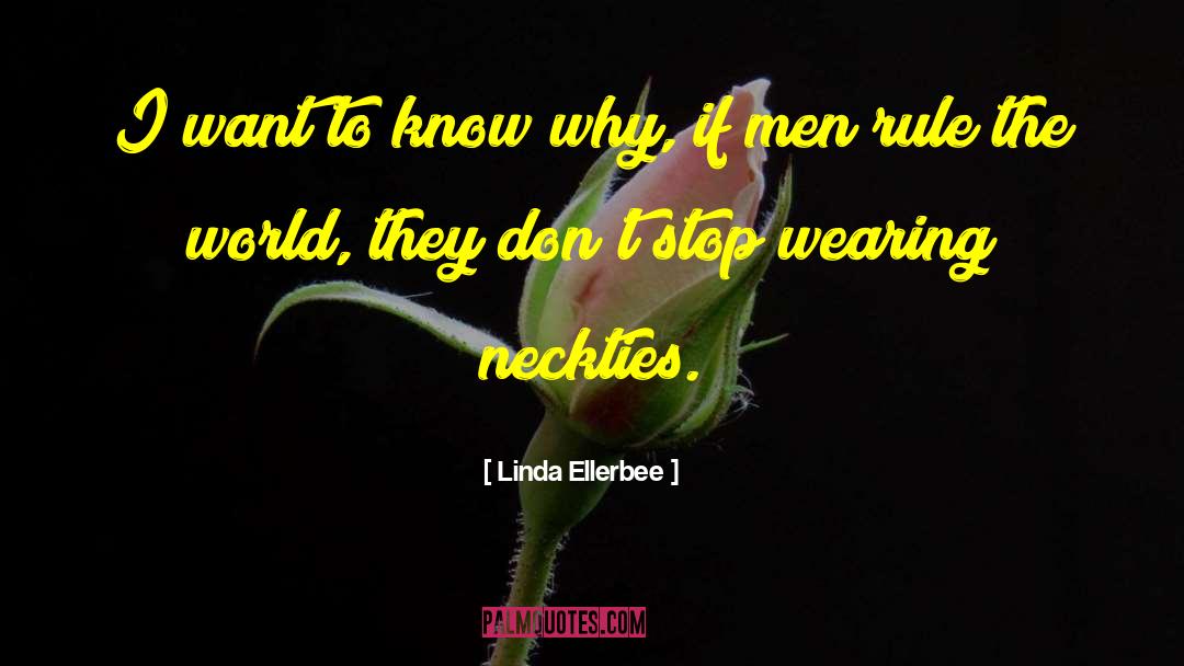 Neckties quotes by Linda Ellerbee