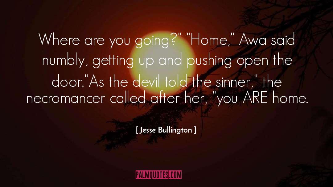 Necromancer quotes by Jesse Bullington