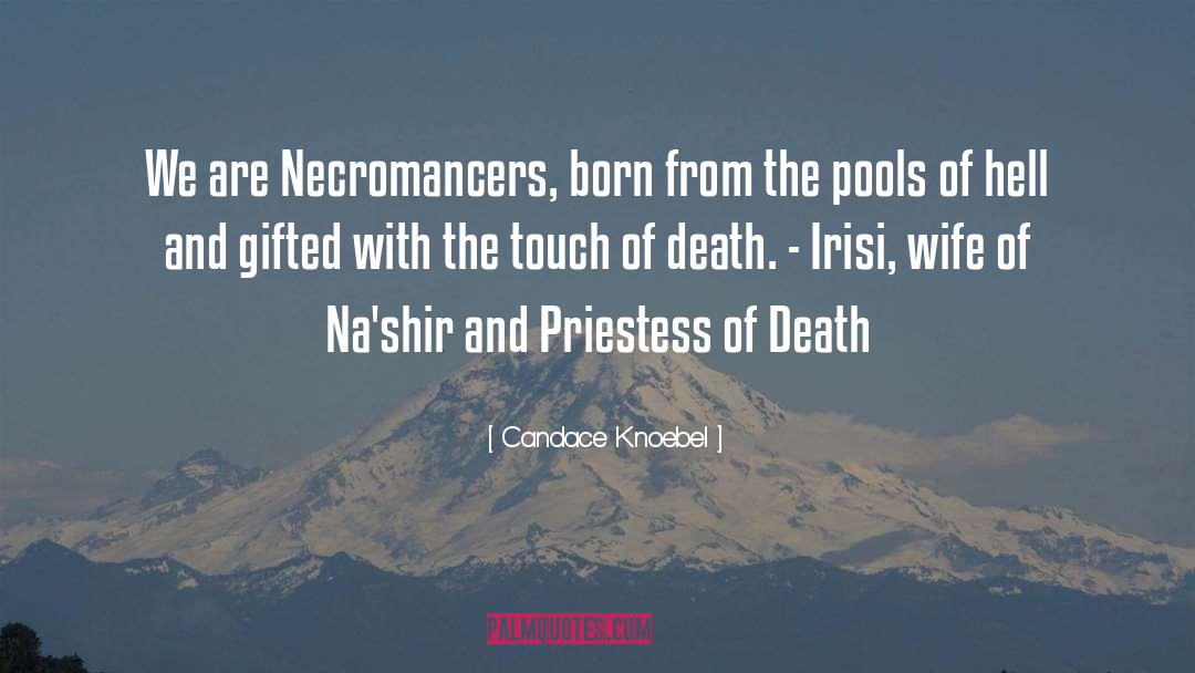 Necromancers quotes by Candace Knoebel