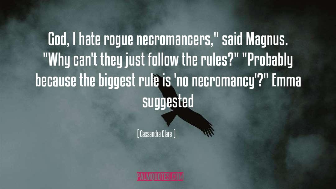 Necromancers quotes by Cassandra Clare