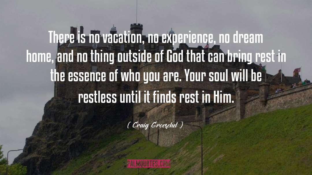 Nectar In Your Soul quotes by Craig Groeschel