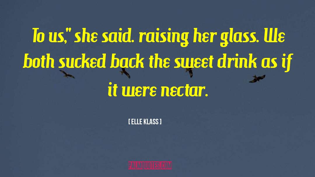 Nectar quotes by Elle Klass