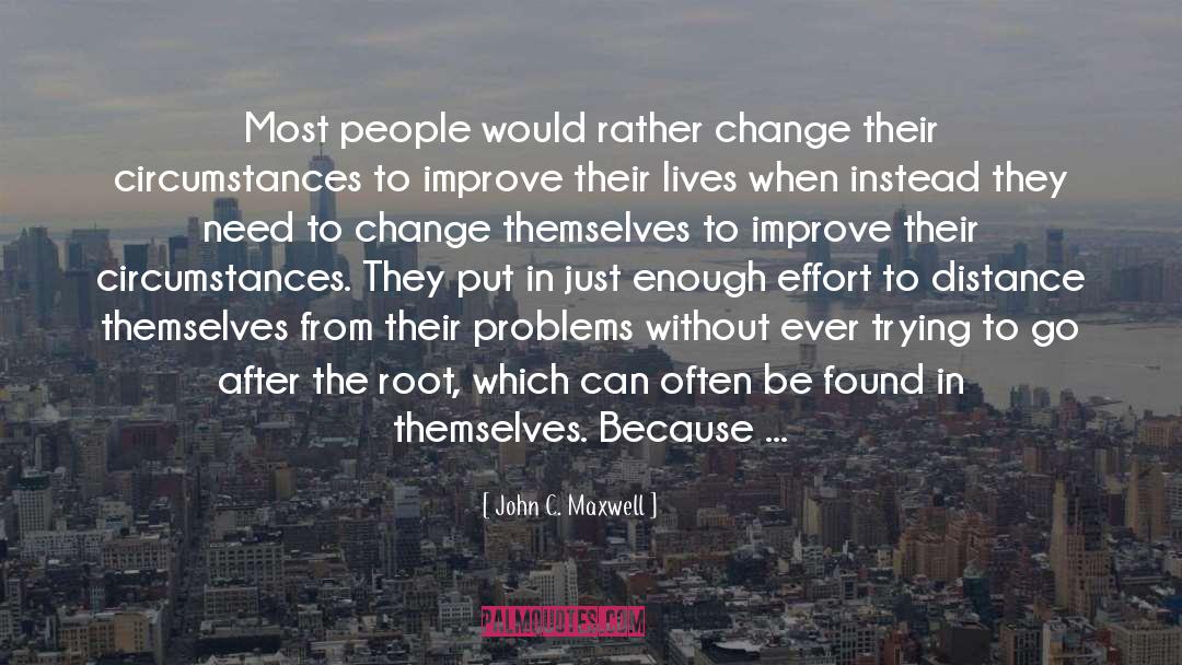 Need A Change quotes by John C. Maxwell