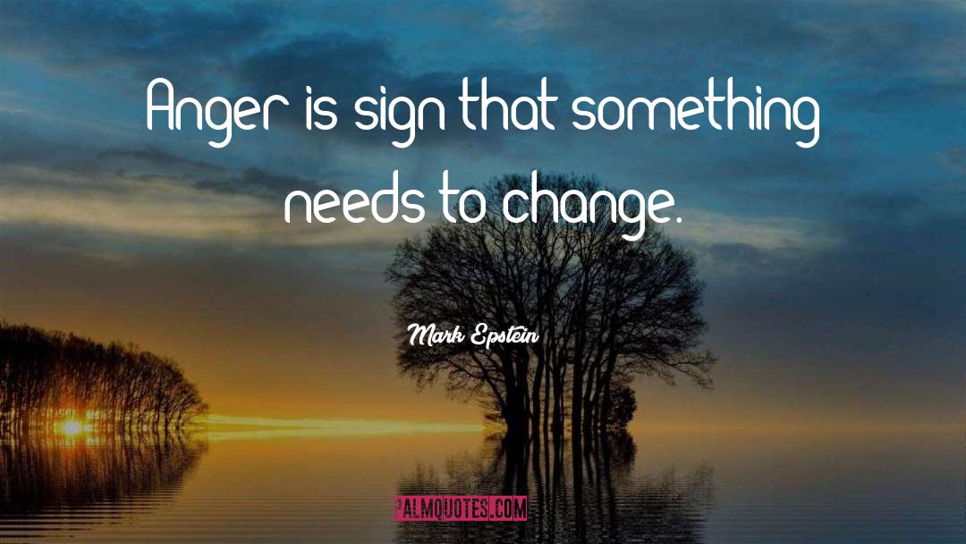 Need A Change quotes by Mark Epstein