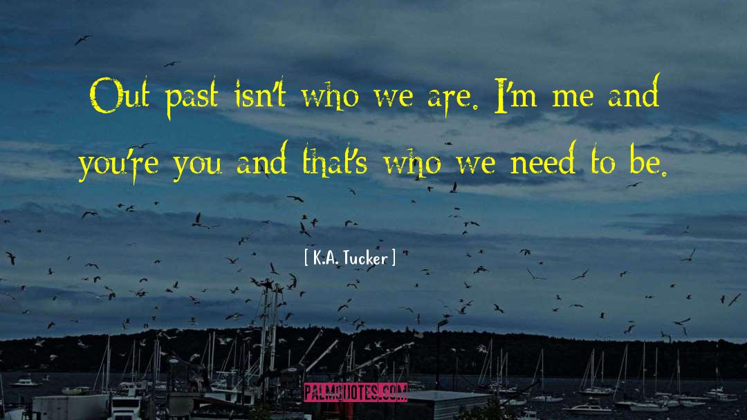 Need A Change quotes by K.A. Tucker