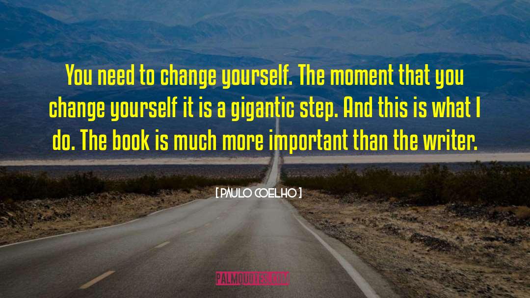 Need A Change quotes by Paulo Coelho