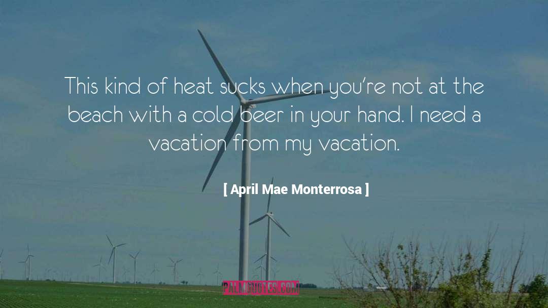 Need A Vacation quotes by April Mae Monterrosa