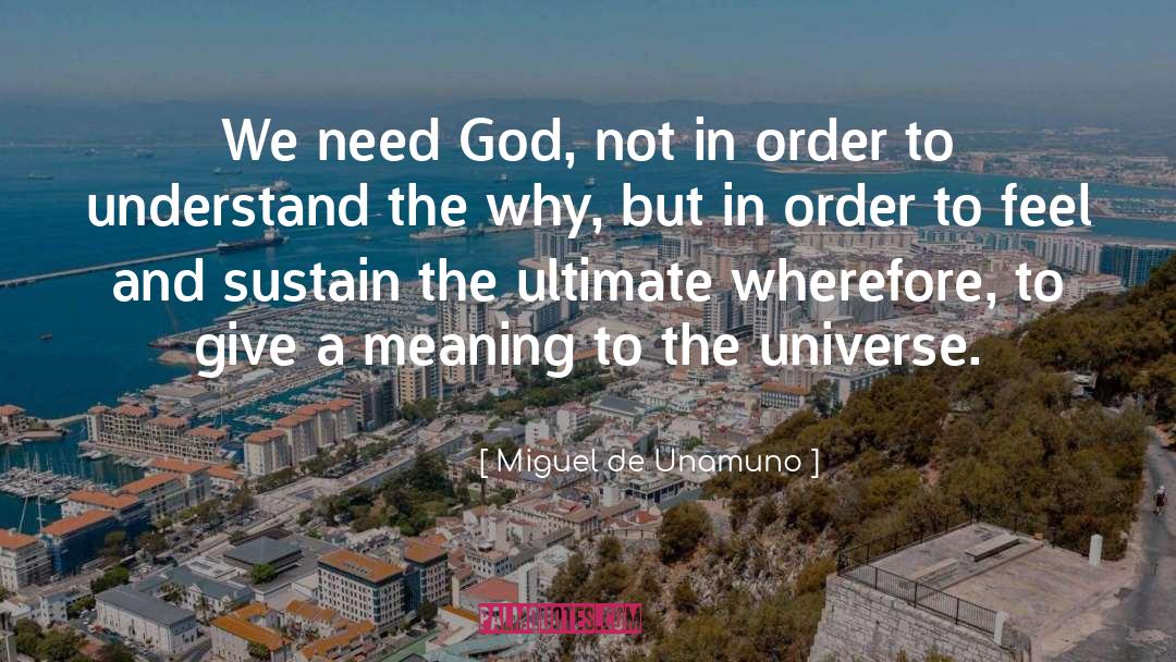 Need God quotes by Miguel De Unamuno