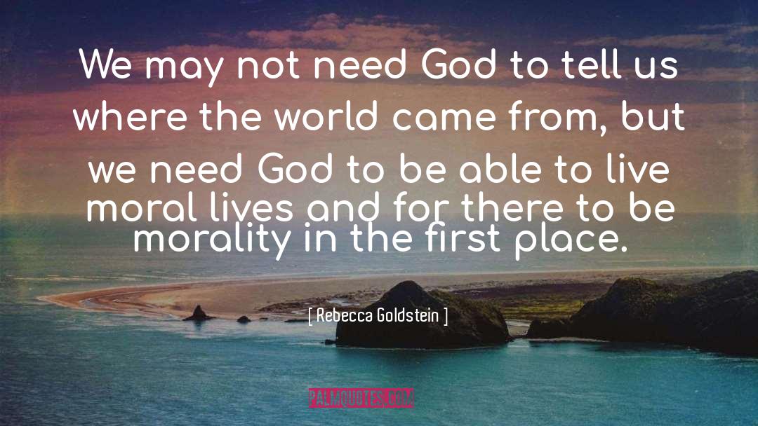 Need God quotes by Rebecca Goldstein