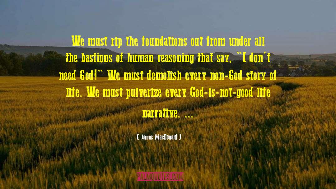 Need God quotes by James MacDonald