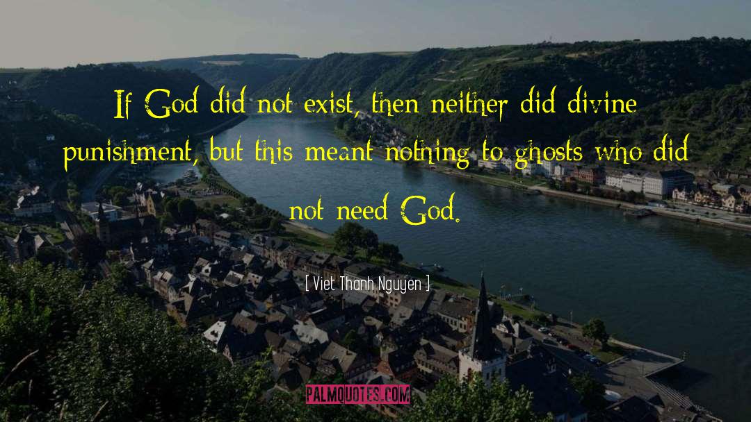 Need God quotes by Viet Thanh Nguyen