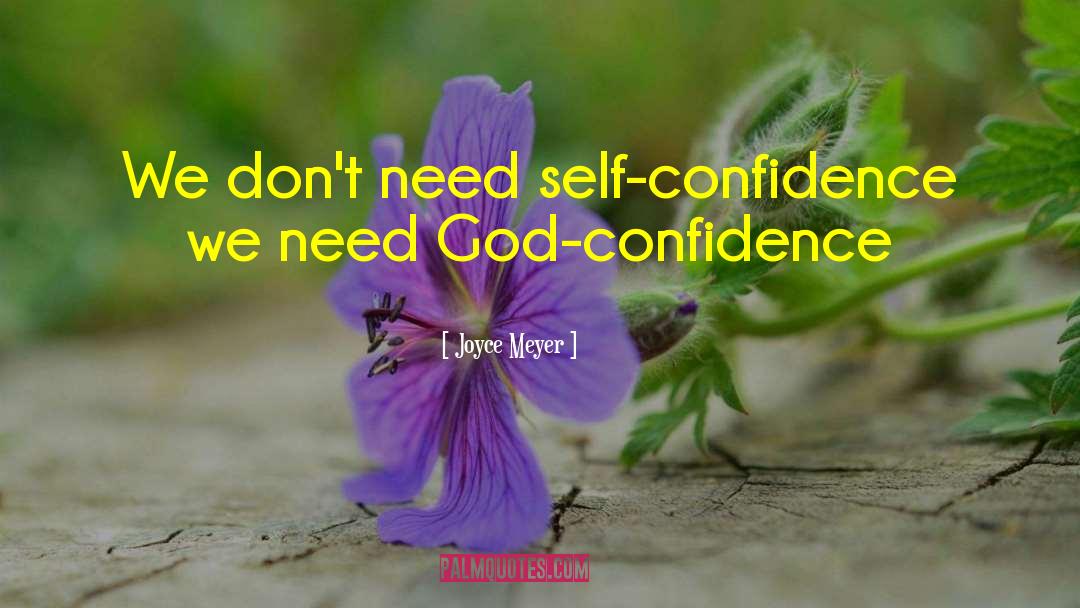 Need God quotes by Joyce Meyer