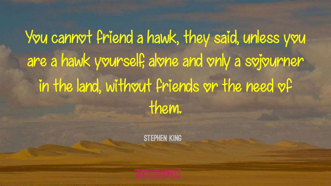 Need In Sultanate Of Oman quotes by Stephen King
